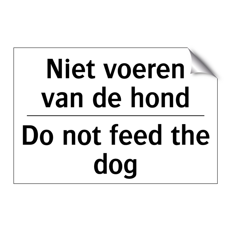 Niet voeren van de hond - Do not feed the dog