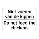 Niet voeren van de kippen - Do not feed the chickens