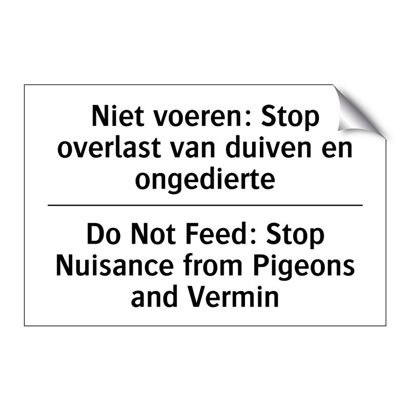 Niet voeren: Stop overlast van /.../ - Do Not Feed: Stop Nuisance from /.../