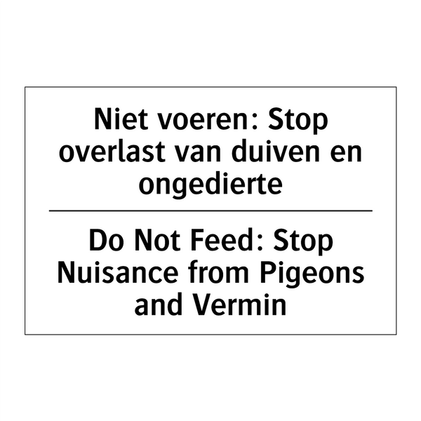 Niet voeren: Stop overlast van /.../ - Do Not Feed: Stop Nuisance from /.../