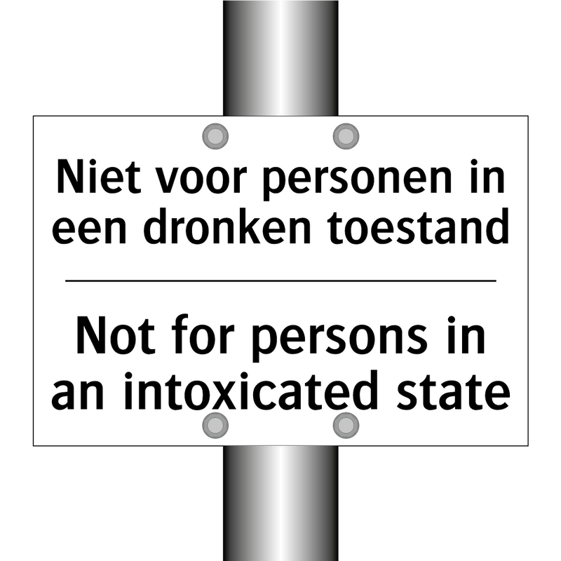 Niet voor personen in een dronken /.../ - Not for persons in an intoxicated /.../