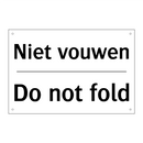 Niet vouwen - Do not fold