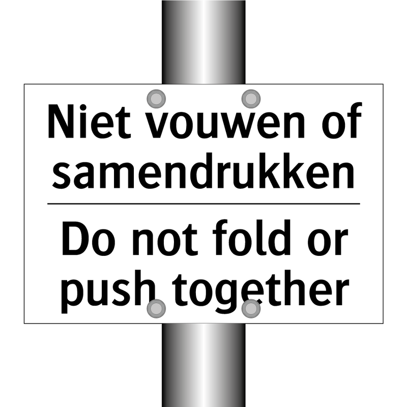 Niet vouwen of samendrukken - Do not fold or push together