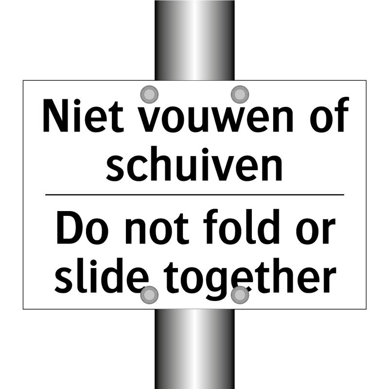 Niet vouwen of schuiven - Do not fold or slide together