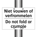 Niet vouwen of verfrommelen - Do not fold or crumple