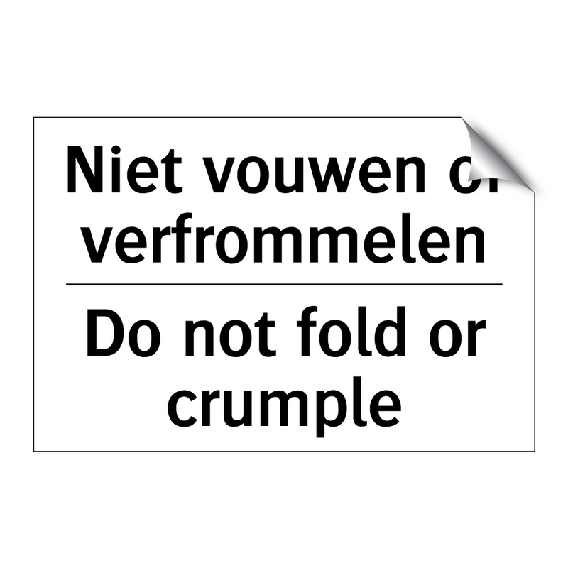 Niet vouwen of verfrommelen - Do not fold or crumple