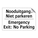 Nooduitgang: Niet parkeren - Emergency Exit: No Parking