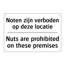 Noten zijn verboden op deze locatie/.../ - Nuts are prohibited on these premises/.../