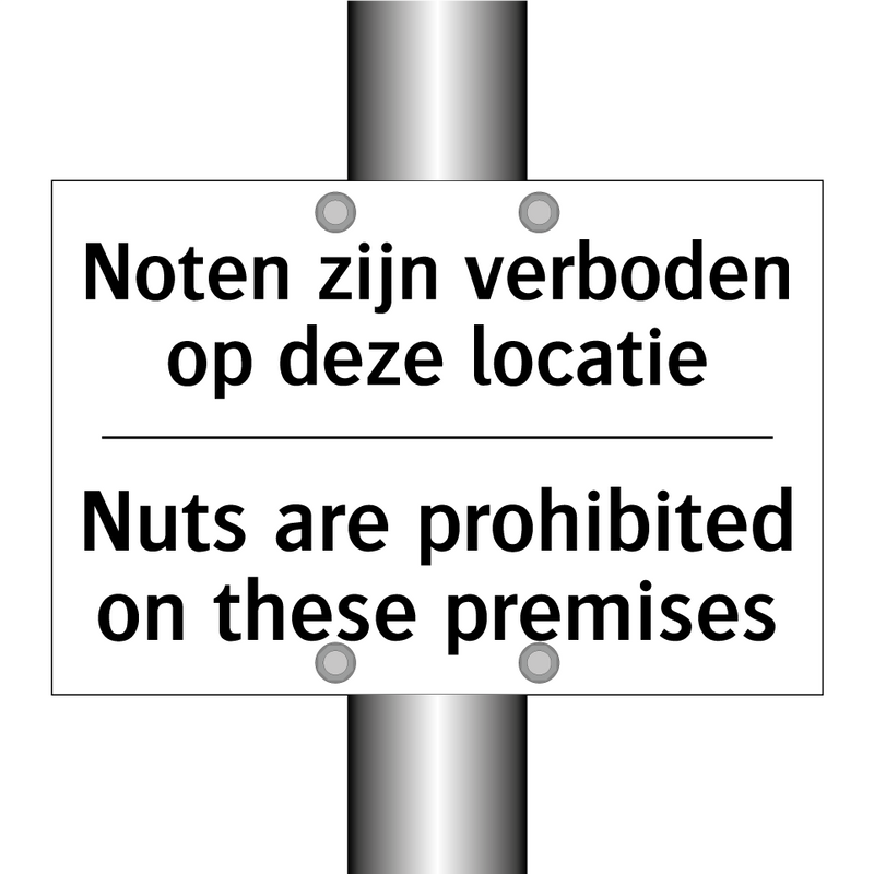 Noten zijn verboden op deze locatie/.../ - Nuts are prohibited on these premises/.../