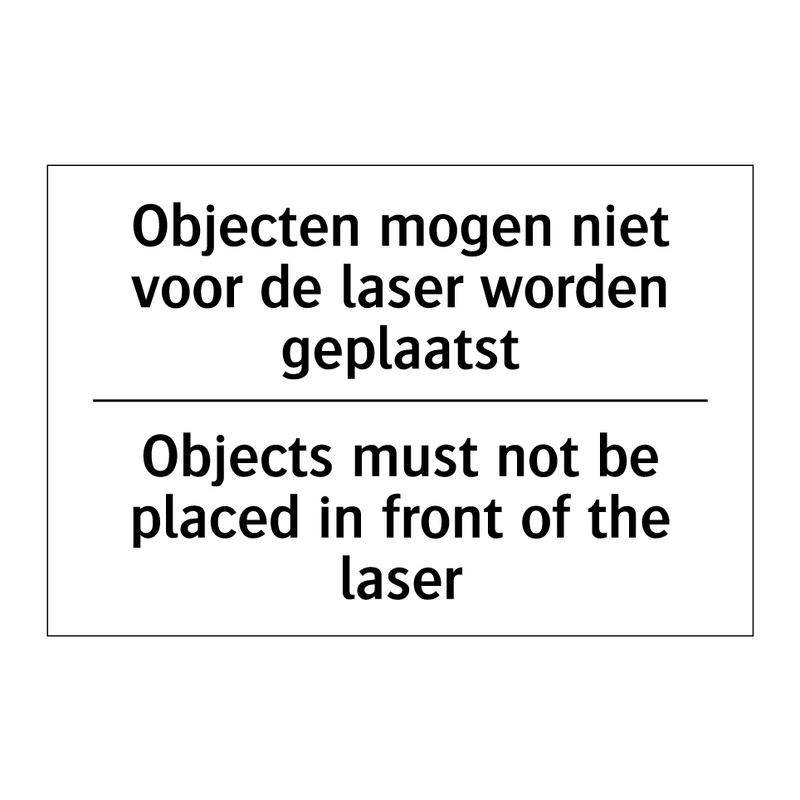 Objecten mogen niet voor de laser /.../ - Objects must not be placed in /.../