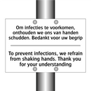 Om infecties te voorkomen, onthouden /.../ - To prevent infections, we refrain /.../