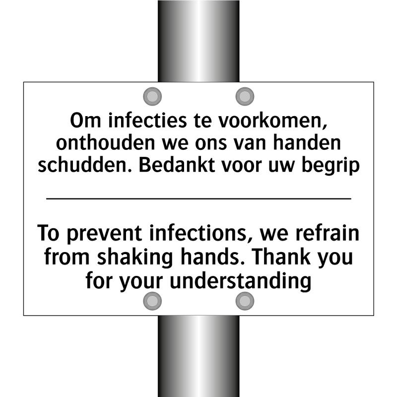Om infecties te voorkomen, onthouden /.../ - To prevent infections, we refrain /.../