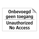 Onbevoegd geen toegang - Unauthorized No Access