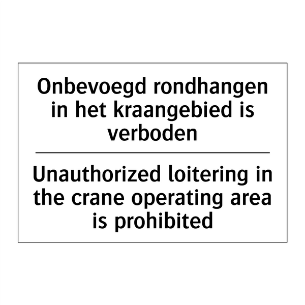 Onbevoegd rondhangen in het kraangebied /.../ - Unauthorized loitering in the /.../