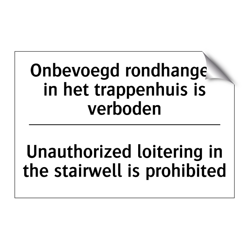 Onbevoegd rondhangen in het trappenhuis /.../ - Unauthorized loitering in the /.../