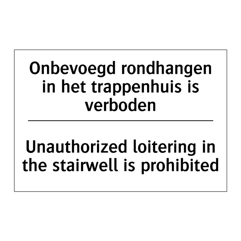 Onbevoegd rondhangen in het trappenhuis /.../ - Unauthorized loitering in the /.../