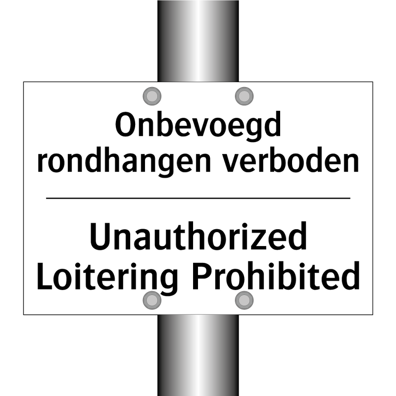 Onbevoegd rondhangen verboden - Unauthorized Loitering Prohibited/.../