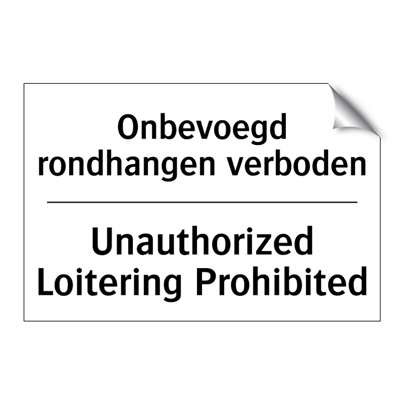 Onbevoegd rondhangen verboden - Unauthorized Loitering Prohibited/.../