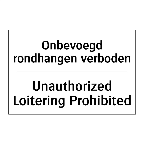 Onbevoegd rondhangen verboden - Unauthorized Loitering Prohibited/.../