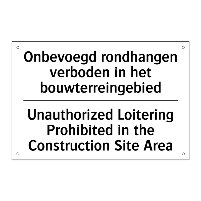 Onbevoegd rondhangen verboden /.../ - Unauthorized Loitering Prohibited /.../