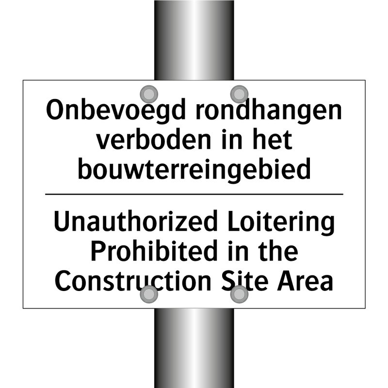 Onbevoegd rondhangen verboden /.../ - Unauthorized Loitering Prohibited /.../
