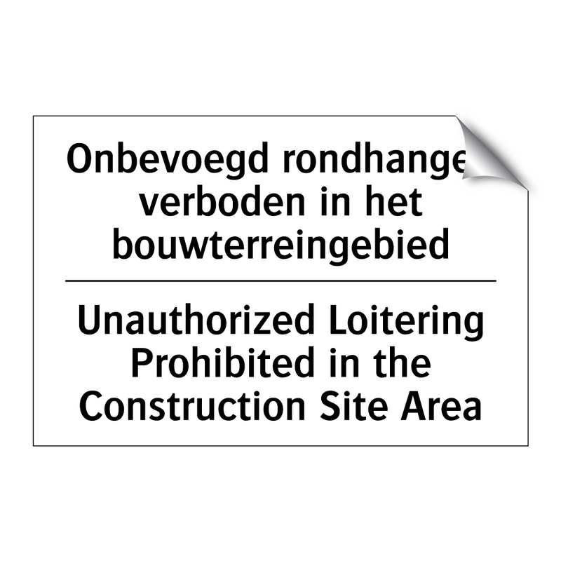 Onbevoegd rondhangen verboden /.../ - Unauthorized Loitering Prohibited /.../