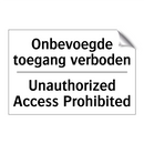 Onbevoegde toegang verboden - Unauthorized Access Prohibited