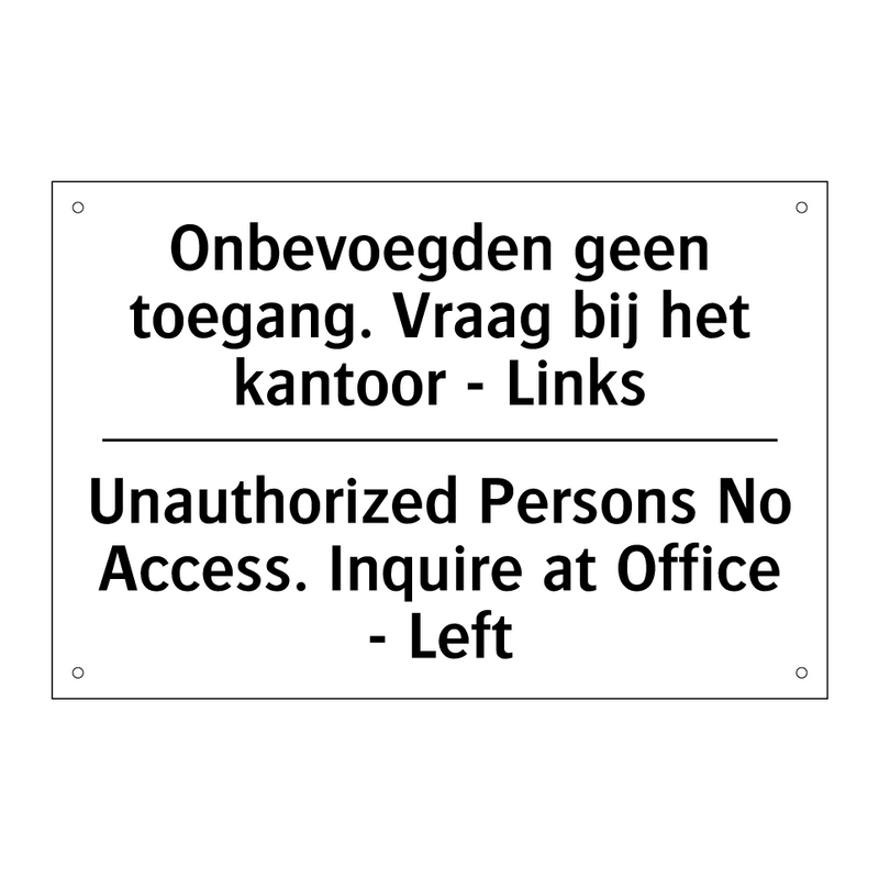 Onbevoegden geen toegang. Vraag /.../ - Unauthorized Persons No Access. /.../