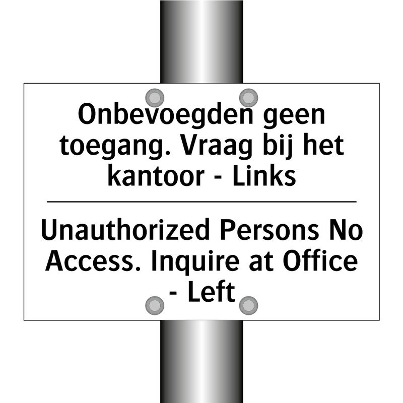 Onbevoegden geen toegang. Vraag /.../ - Unauthorized Persons No Access. /.../