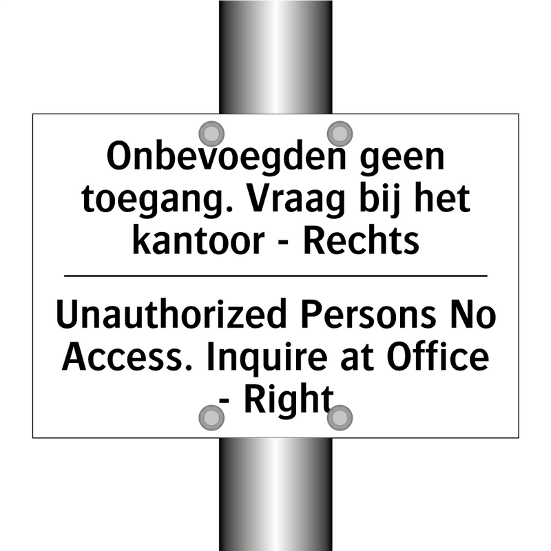 Onbevoegden geen toegang. Vraag /.../ - Unauthorized Persons No Access. /.../