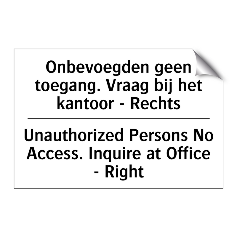 Onbevoegden geen toegang. Vraag /.../ - Unauthorized Persons No Access. /.../