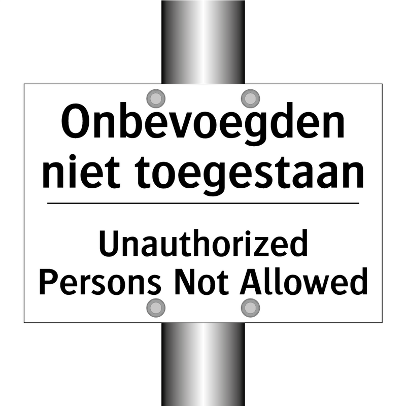 Onbevoegden niet toegestaan - Unauthorized Persons Not Allowed/.../