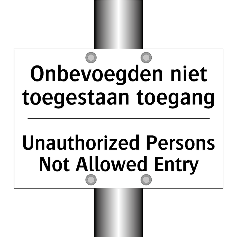 Onbevoegden niet toegestaan __toegang/.../ - Unauthorized Persons Not Allowed /.../