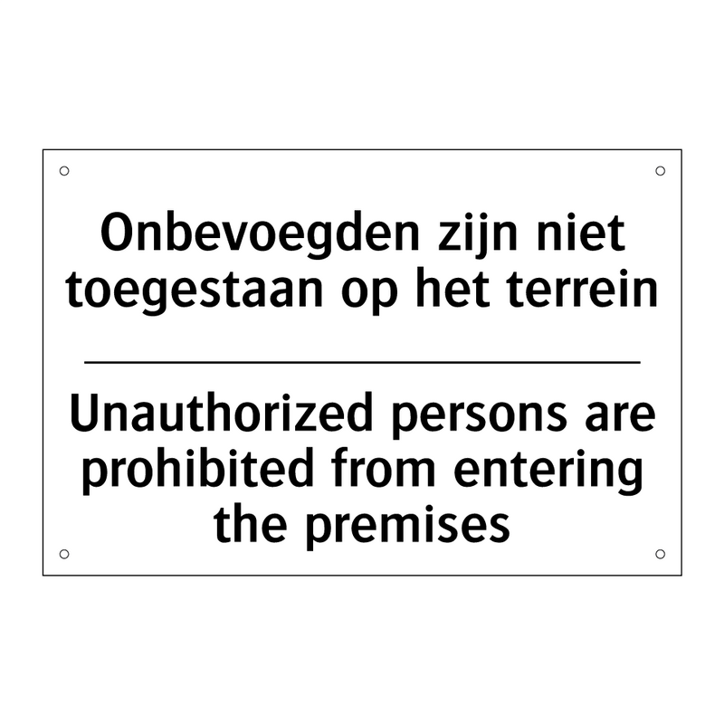 Onbevoegden zijn niet toegestaan /.../ - Unauthorized persons are prohibited /.../