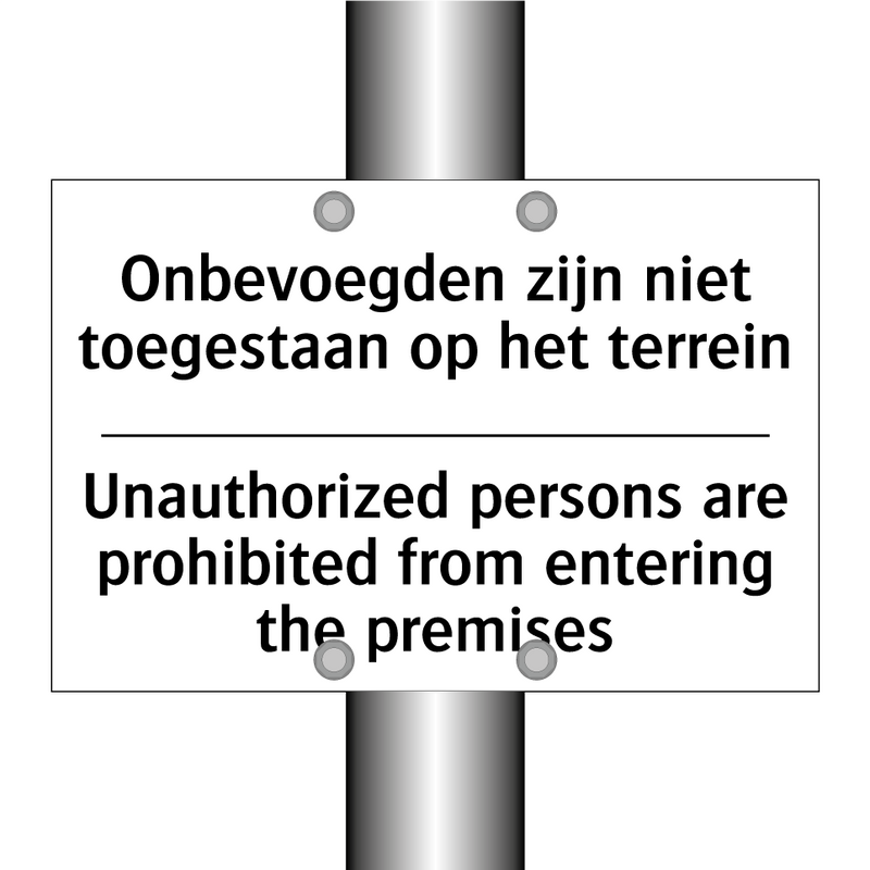 Onbevoegden zijn niet toegestaan /.../ - Unauthorized persons are prohibited /.../
