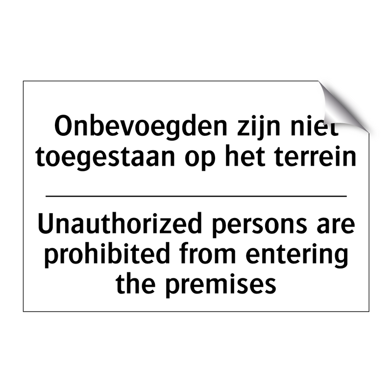 Onbevoegden zijn niet toegestaan /.../ - Unauthorized persons are prohibited /.../