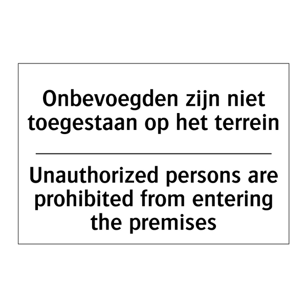 Onbevoegden zijn niet toegestaan /.../ - Unauthorized persons are prohibited /.../