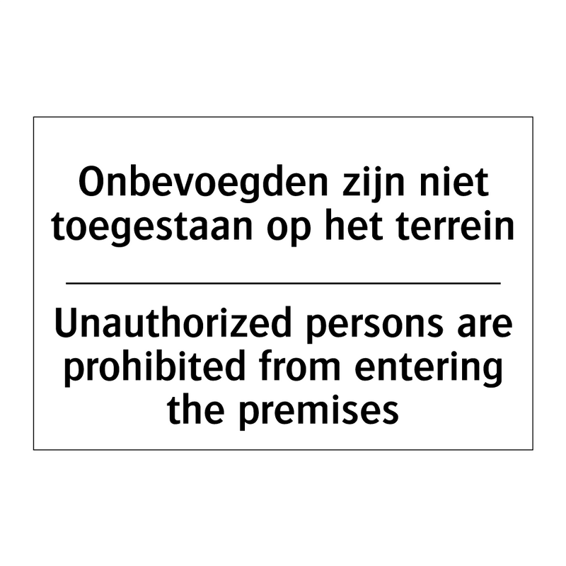 Onbevoegden zijn niet toegestaan /.../ - Unauthorized persons are prohibited /.../
