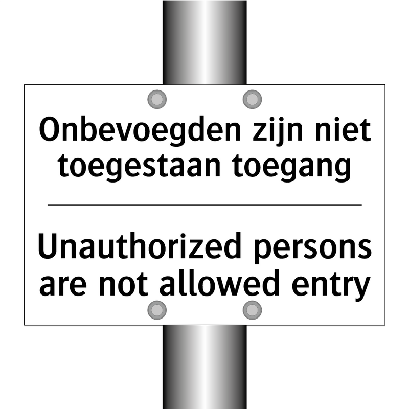 Onbevoegden zijn niet toegestaan /.../ - Unauthorized persons are not allowed /.../