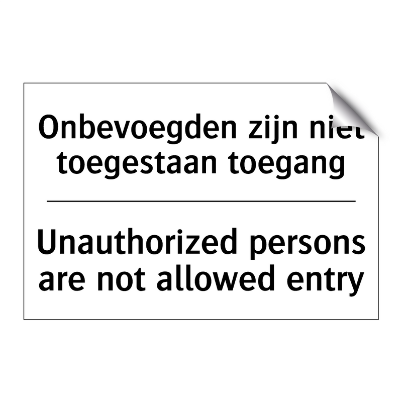 Onbevoegden zijn niet toegestaan /.../ - Unauthorized persons are not allowed /.../