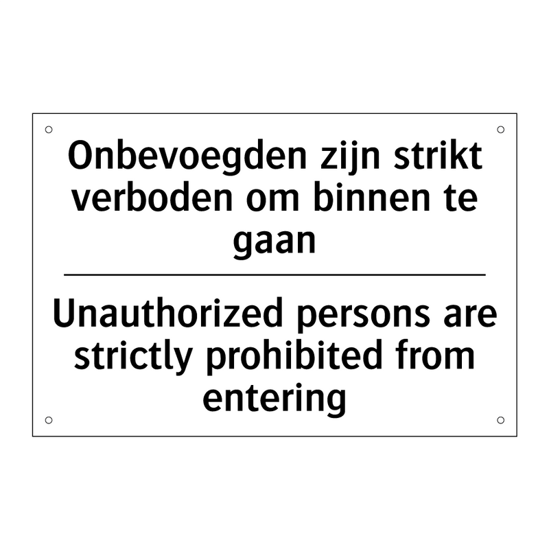 Onbevoegden zijn strikt verboden /.../ - Unauthorized persons are strictly /.../