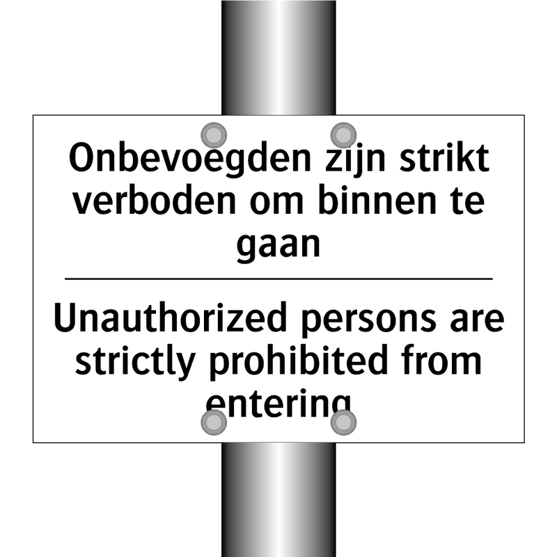 Onbevoegden zijn strikt verboden /.../ - Unauthorized persons are strictly /.../