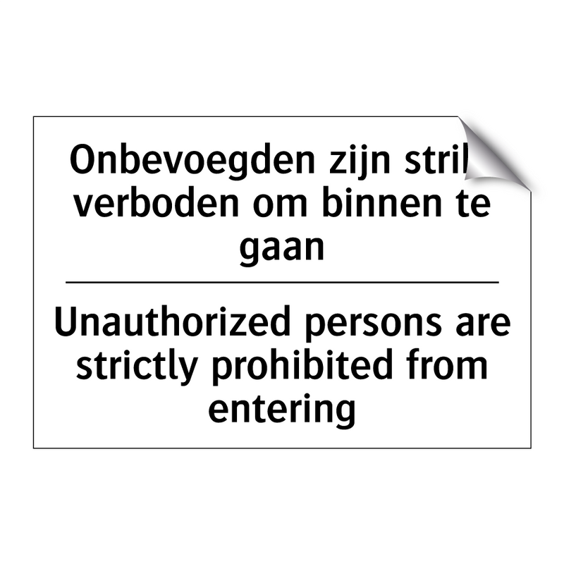 Onbevoegden zijn strikt verboden /.../ - Unauthorized persons are strictly /.../