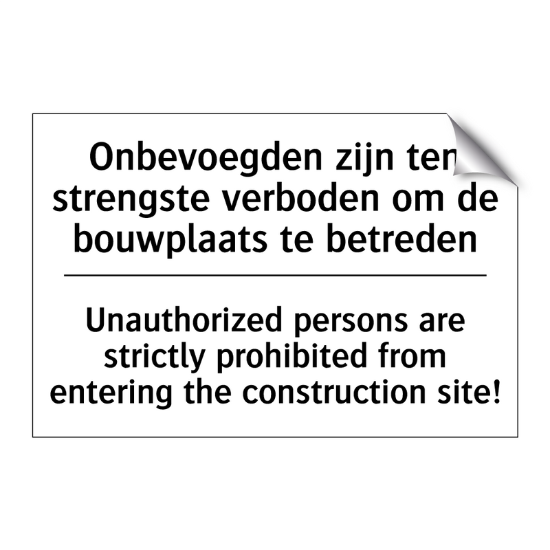 Onbevoegden zijn ten strengste /.../ - Unauthorized persons are strictly /.../