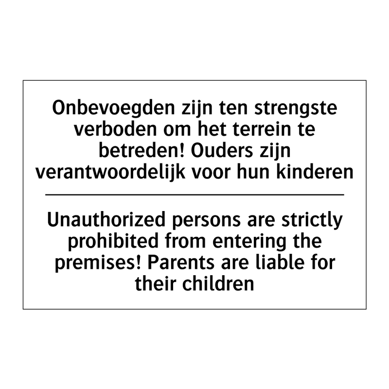 Onbevoegden zijn ten strengste /.../ - Unauthorized persons are strictly /.../