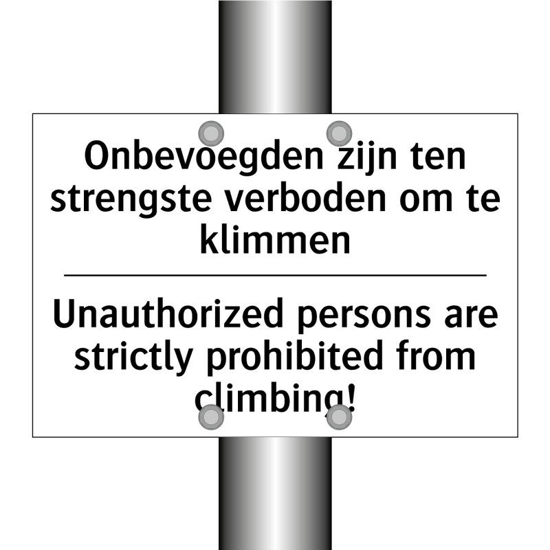 Onbevoegden zijn ten strengste /.../ - Unauthorized persons are strictly /.../
