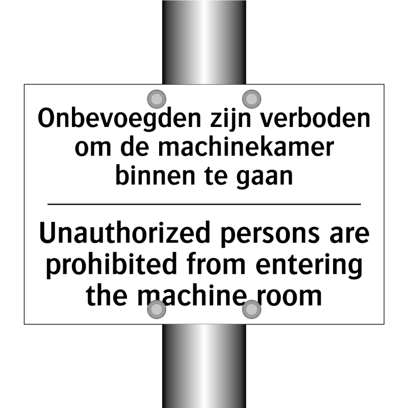 Onbevoegden zijn verboden om de /.../ - Unauthorized persons are prohibited /.../