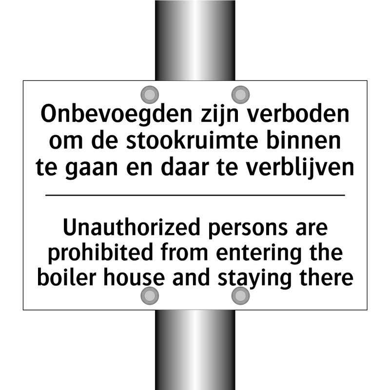 Onbevoegden zijn verboden om de /.../ - Unauthorized persons are prohibited /.../