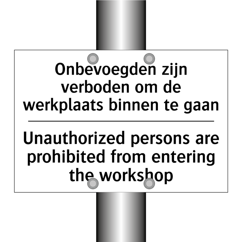 Onbevoegden zijn verboden om de /.../ - Unauthorized persons are prohibited /.../