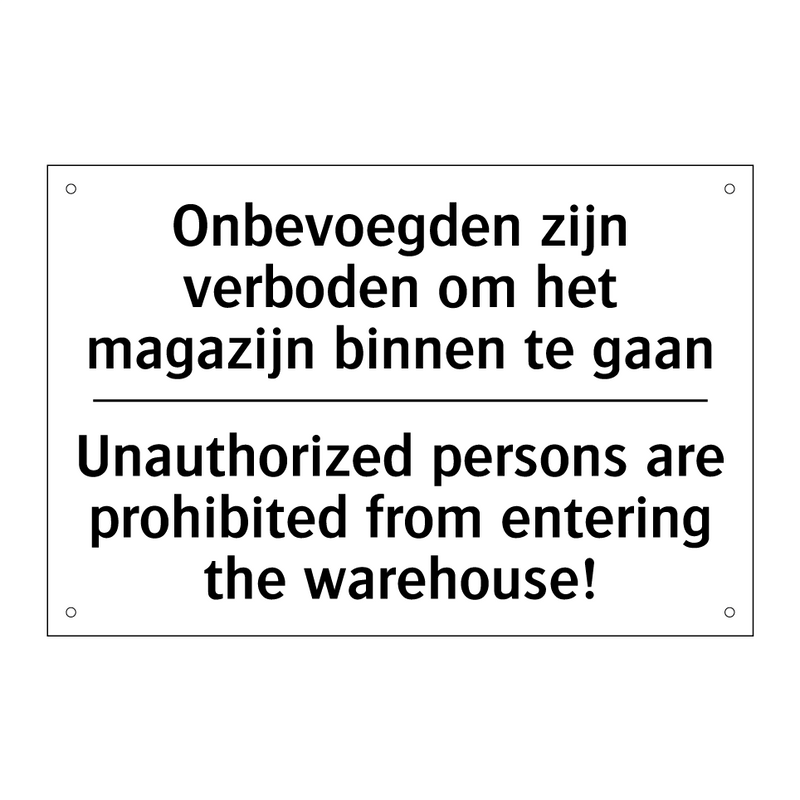 Onbevoegden zijn verboden om het /.../ - Unauthorized persons are prohibited /.../